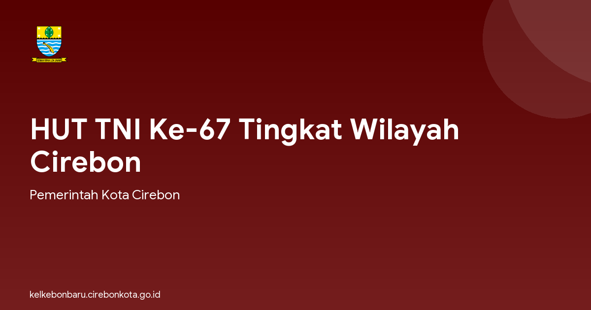 HUT TNI Ke-67 Tingkat Wilayah Cirebon