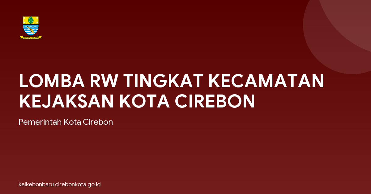 LOMBA RW TINGKAT KECAMATAN KEJAKSAN KOTA CIREBON