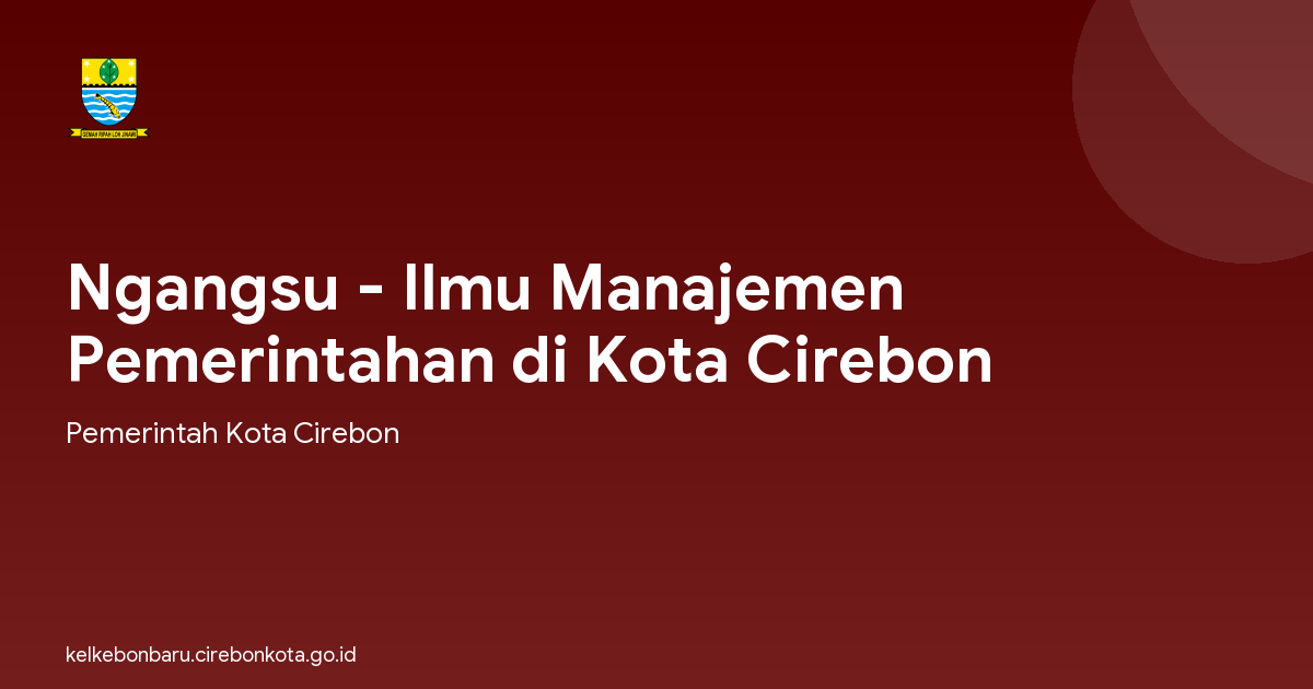 Ngangsu - Ilmu Manajemen Pemerintahan di Kota Cirebon