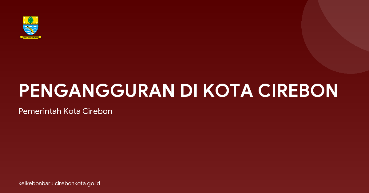 PENGANGGURAN DI KOTA CIREBON