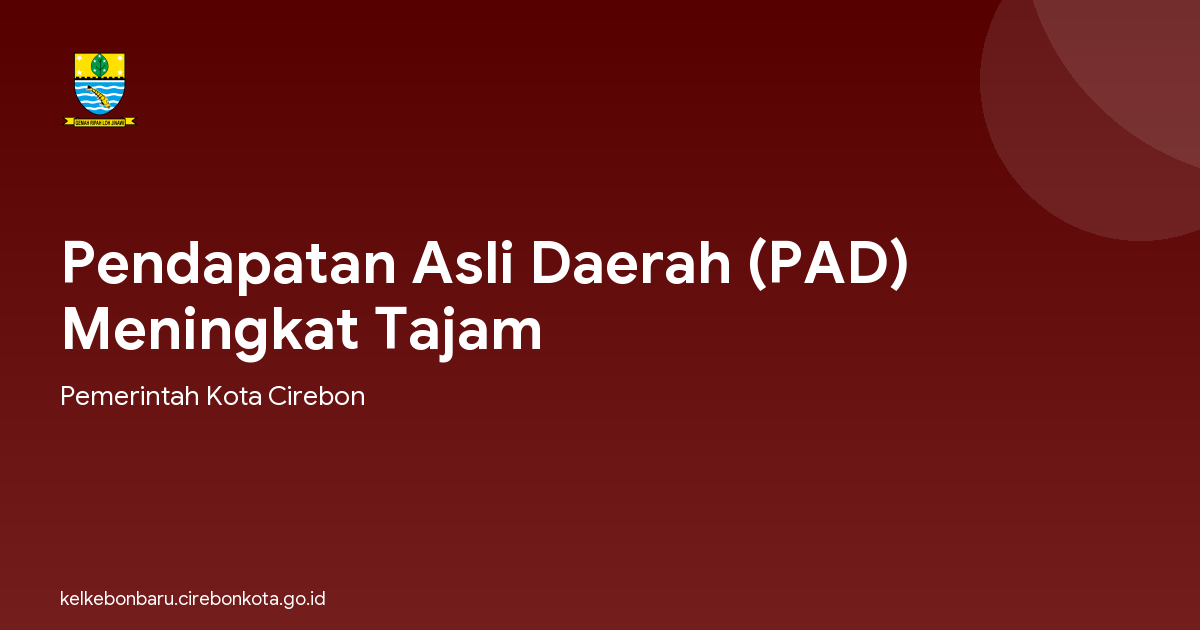 Pendapatan Asli Daerah (PAD) Meningkat Tajam