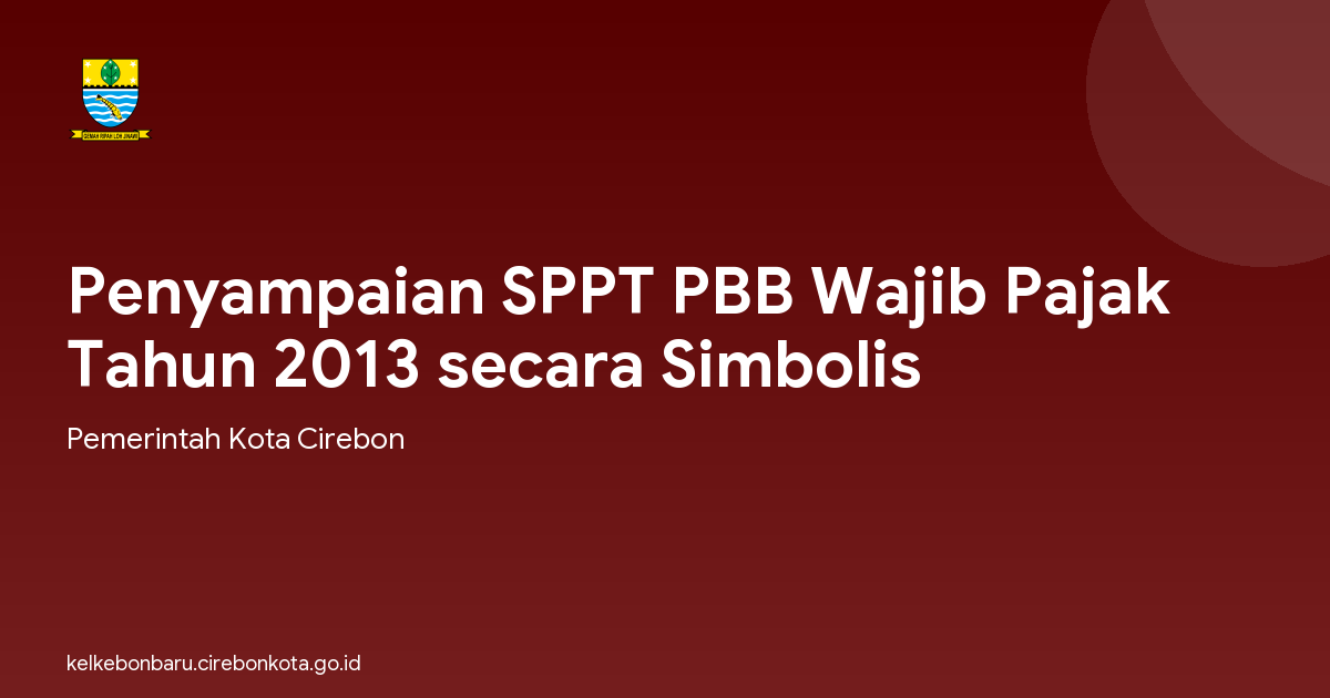 Penyampaian SPPT PBB Wajib Pajak Tahun 2013 secara Simbolis