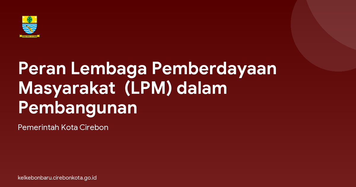 Peran Lembaga Pemberdayaan Masyarakat  (LPM) dalam  Pembangunan