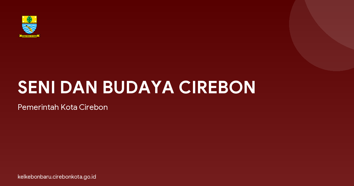 SENI DAN BUDAYA CIREBON