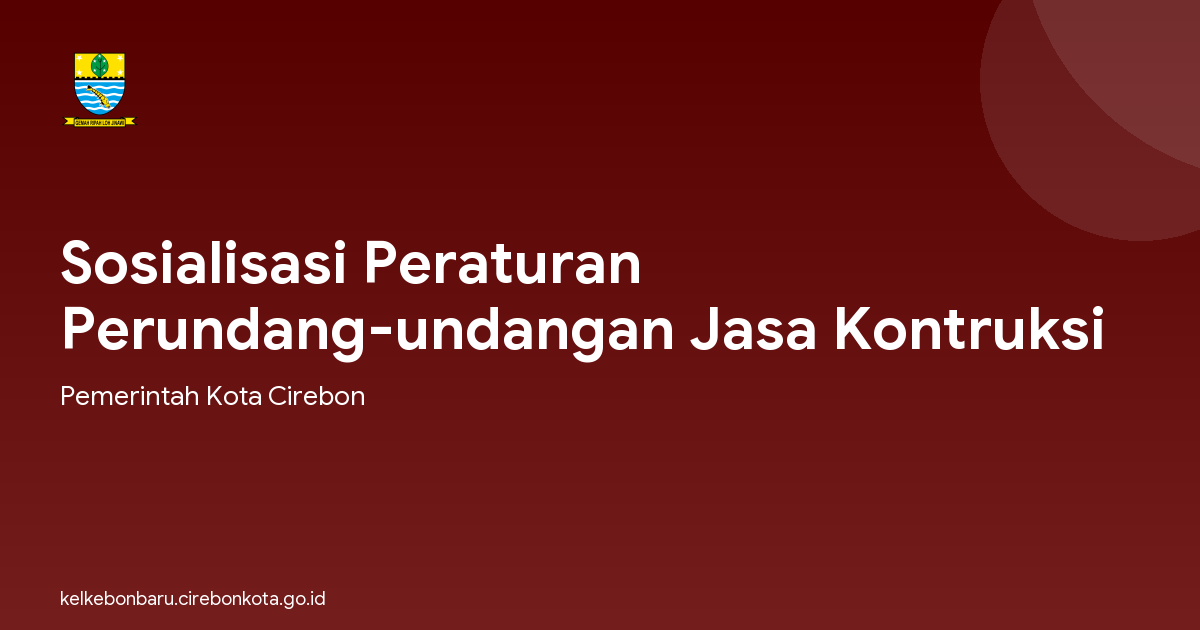 Sosialisasi Peraturan Perundang-undangan Jasa Kontruksi