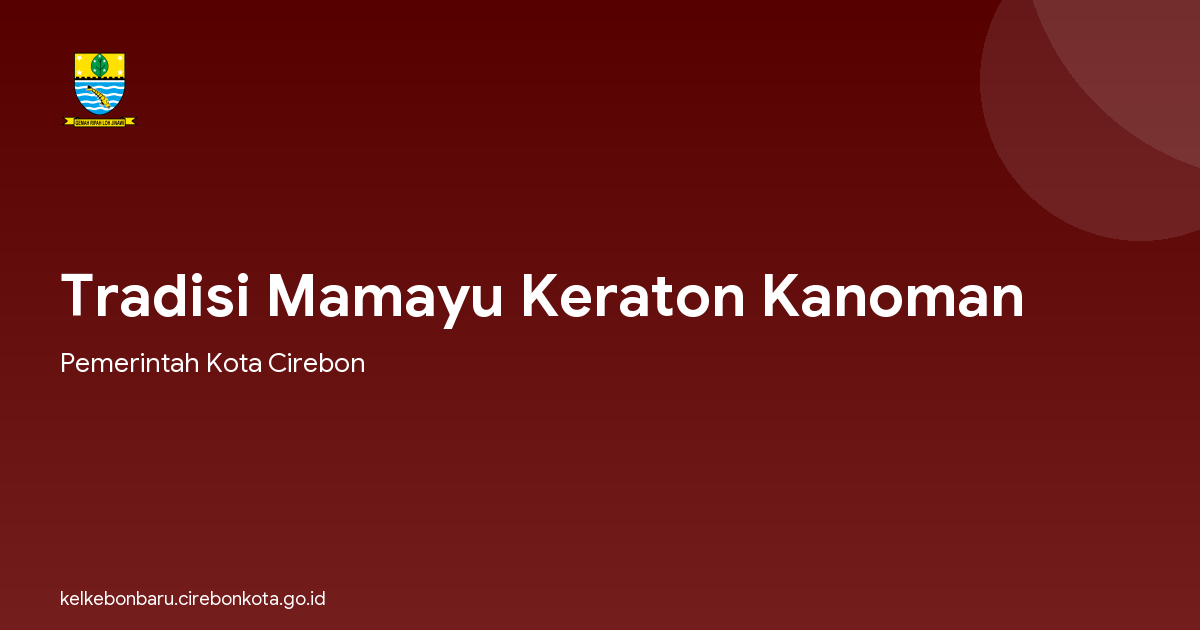 Tradisi Mamayu Keraton Kanoman