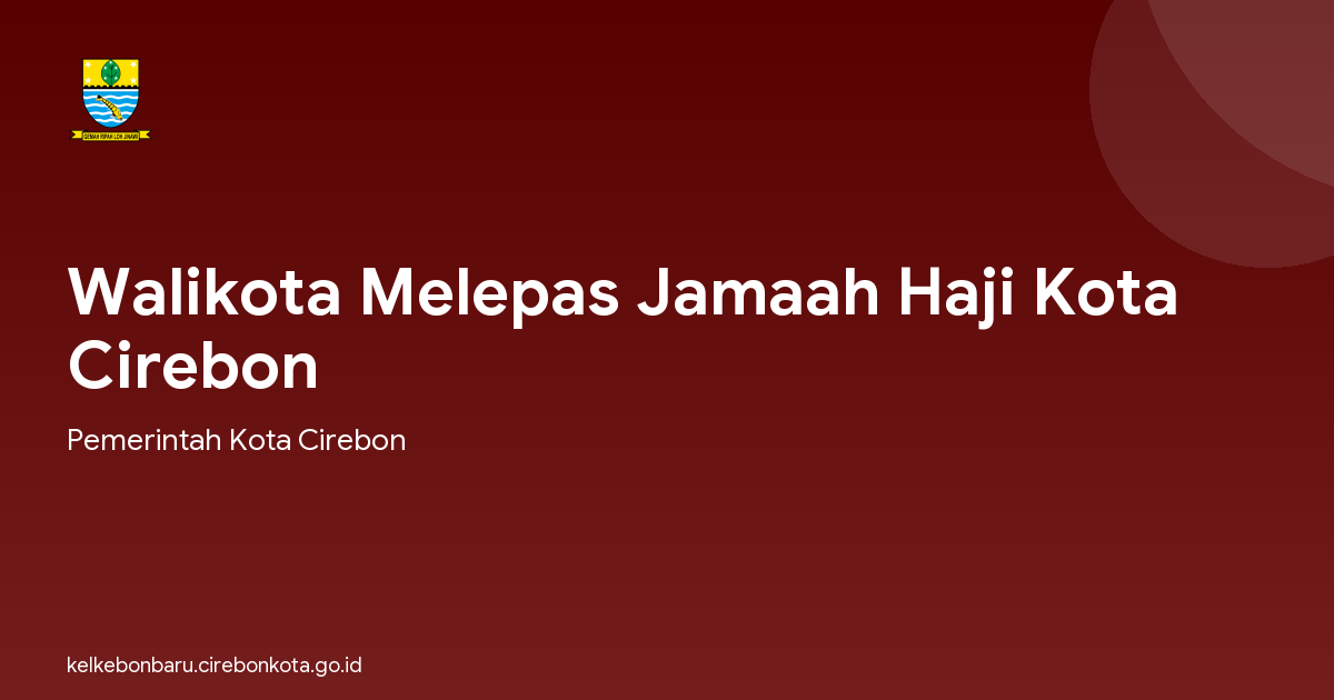 Walikota Melepas Jamaah Haji Kota Cirebon